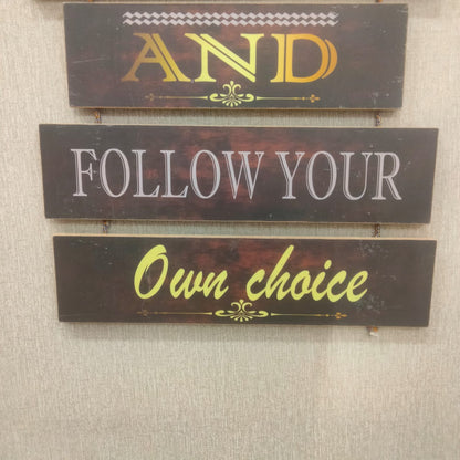 Follow your own choice - wall decoration quotes