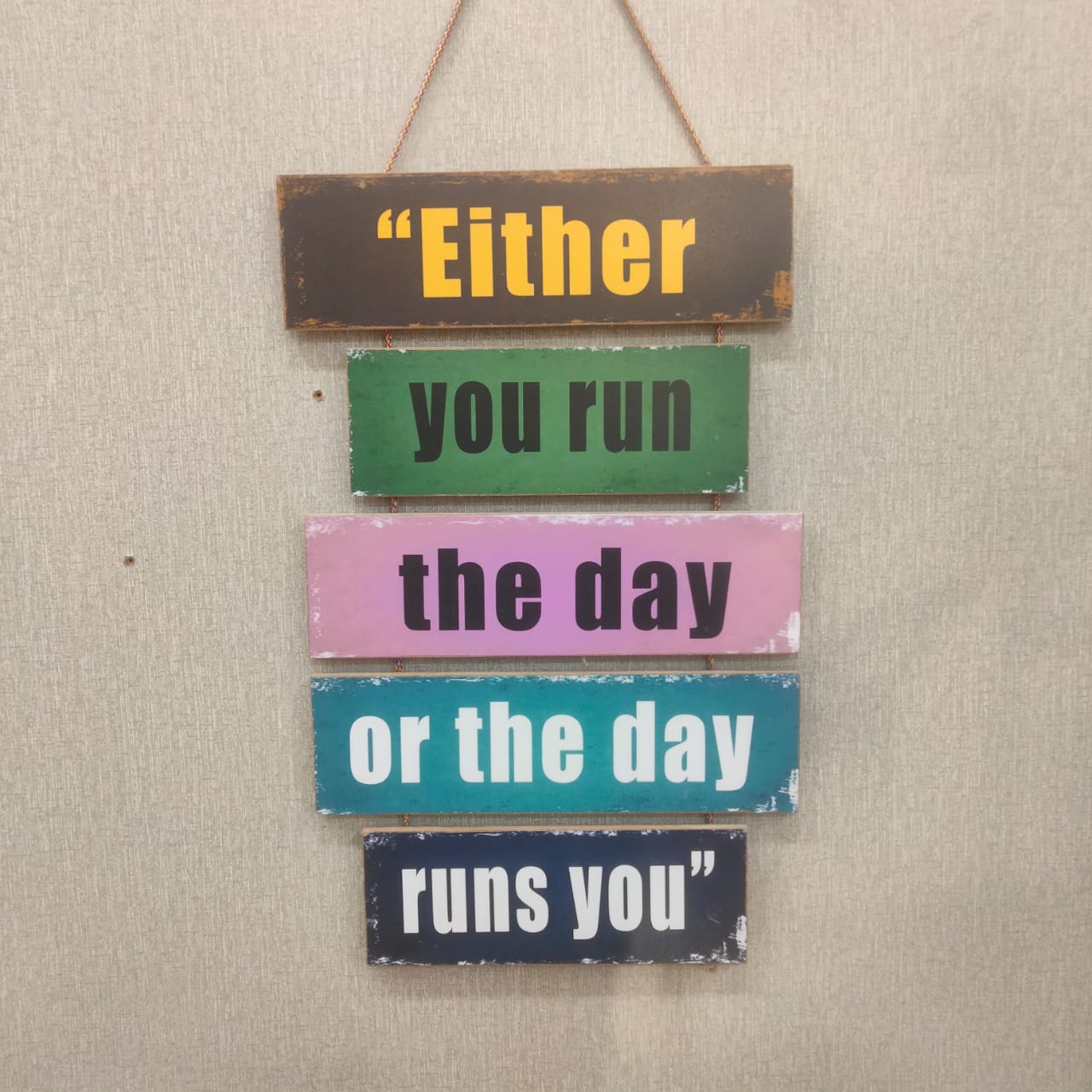 Either you run a day or a day runs you- wall decoration quotes