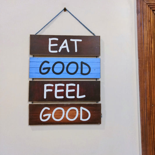 Eat Good feel Good - Kitchen wall hanging